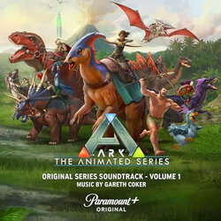ARK: The Animated Series - Volume 1 Soundtrack (Gareth Coker) - CD cover